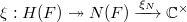 $\xi: H(F)\twoheadrightarrow N(F)\xrightarrow{\xi_N}\mathbb{C} ^\times$