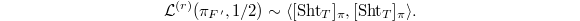 $$\mathcal{L}^{(r)}(\pi_{F'}, 1/2)\sim\langle [\Sht_T]_\pi, [\Sht_T]_\pi\rangle.$$