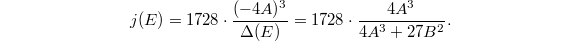 $$j(E)=1728\cdot \frac{(-4A)^3}{\Delta(E)}=1728\cdot \frac{4A^3}{4A^3+27B^2}.$$