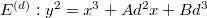 $E^{(d)}: y^2=x^3+Ad^2x+Bd^3$