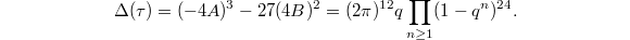 $$\Delta(\tau)=(-4A)^3-27(4B)^2=(2\pi)^{12}q\prod_{n\ge1}(1-q^n)^{24}.$$