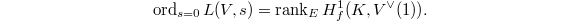 $$\ord_{s=0} L(V,s)=\rank_E H^1_f(K, V^\vee(1)).$$