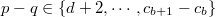 $p-q\in\{d+2, \cdots, c_{b+1}-c_b\}$