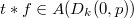 $t*f\in A(D_k(0,p))$