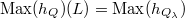 $\mathrm{Max}(h_Q)(L)=\mathrm{Max}(h_{Q_\lambda})$