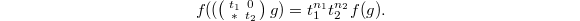 $$f((\left(\begin{smallmatrix}t_1 & 0 \\ * & t_2\end{smallmatrix}\right)g)=t_1^{n_1}t_2^{n_2} f(g).$$