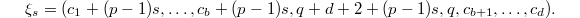 $$\xi_s=(c_1+(p-1)s,\ldots, c_b+(p-1)s, q+d+2+(p-1)s, q, c_{b+1},\ldots, c_d).$$