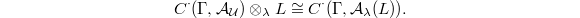 $$C^\cdot(\Gamma, \mathcal{A}_\mathcal{U}) \otimes_\lambda L\cong C^\cdot(\Gamma, \mathcal{A}_\lambda(L)).$$