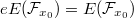 $eE(\mathcal{F}_{x_0})=E(\mathcal{F}_{x_0})$