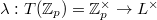 $\lambda: T(\mathbb{Z}_p)=\mathbb{Z}_p^\times\rightarrow L^\times$