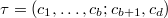 $\tau=(c_1,\dots, c_b; c_{b+1}, c_d)$