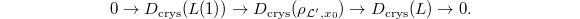 $$0\rightarrow D_\mathrm{crys}(L(1))\rightarrow D_\mathrm{crys}(\rho_{\mathcal{L}',x_0})\rightarrow D_\mathrm{crys}(L)\rightarrow 0.$$