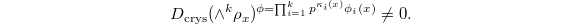 $$D_\mathrm{crys}(\wedge^k \rho_x)^{\phi=\prod_{i=1}^k p^{\kappa_i(x)}\phi_i(x)}\ne0.$$