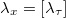 $\lambda_x=[\lambda_\tau]$