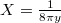 $X=\frac{1}{8\pi y}$