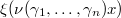 $\xi(\nu(\gamma_1,\ldots,\gamma_n)x)$