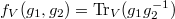 $f_V(g_1,g_2)=\Tr_V(g_1g_2^{-1})$