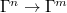 $\Gamma^n\rightarrow\Gamma^m$