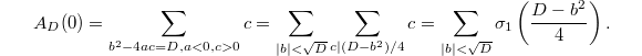 $$A_D(0)=\sum_{b^2-4ac=D, a<0, c>0}c=\sum_{|b|<\sqrt{D}}\sum_{c|(D-b^2)/4}c=\sum_{|b|<\sqrt{D}} \sigma_1\left(\frac{D-b^2}{4}\right).$$