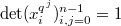 $\det(x_i^{q^j})_{i,j=0}^{n-1}=1$