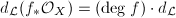 $d_\mathcal{L}(f_*\mathcal{O}_X)=(\deg f)\cdot d_\mathcal{L}$