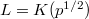 $L=K(p^{1/2})$