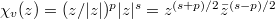 $\chi_v(z)=(z/|z|)^p|z|^s=z^{(s+p)/2}\bar z^{(s-p)/2}$