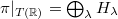 $\pi|_{T(\mathbb{R})}=\bigoplus_\lambda H_\lambda$