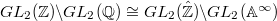 $GL_2(\mathbb{Z})\backslash GL_2(\mathbb{Q})\cong GL_2(\hat{\mathbb{Z}})\backslash GL_2(\mathbb{A}^\infty)$