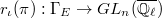 $r_\iota(\pi):\Gamma_E\rightarrow GL_n(\overline{\mathbb{Q}_\ell})$