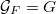 $\mathcal{G}_F=G$