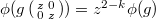 $\phi(g \left(\begin{smallmatrix}z & 0\\0 & z\end{smallmatrix}\right) )=z^{2-k}\phi(g)$