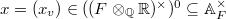 $x=(x_v)\in ((F \otimes_\mathbb{Q}\mathbb{R})^\times)^0\subseteq \mathbb{A}_F^\times$