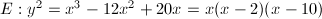 $E: y^2=x^3-12x^2+20x=x(x-2)(x-10)$