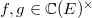 $f,g\in \mathbb{C}(E)^\times$
