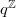$q^\mathbb{Z}$