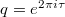 $q=e^{2\pi i \tau}$