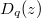 $D_q(z)$