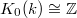 $K_0(k)\cong \mathbb{Z}$
