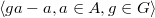 $\langle ga-a, a\in A, g\in G\rangle$