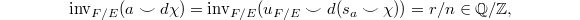 $$\inv_{F/E}(a\smile d\chi)=\inv_{F/E}(u_{F/E}\smile d(s_a\smile\chi))=r/n\in \mathbb{Q} /\mathbb{Z},$$