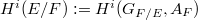 $H^i(E/F):=H^i(G_{F/E},A_F)$