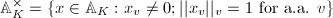 $\mathbb{A}_K^\times=\{ x\in \mathbb{A}_K: x_v\ne0; ||x_v||_v=1\text{ for a.a. } v\}$