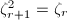 $\zeta_{r+1}^2=\zeta_r$