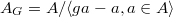 $A_G=A/\langle ga-a,a\in A\rangle$