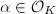 $\alpha\in \mathcal{O}_K$