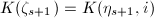 $K(\zeta_{s+1})=K(\eta_{s+1},i)$