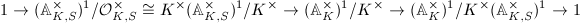 $$1\rightarrow (\mathbb{A}_{K,S}^\times)^1/\mathcal{O}_{K,S}^\times\cong K^\times (\mathbb{A}_{K,S}^\times)^1/K^\times\rightarrow (\mathbb{A}_K^\times)^1/K^\times\rightarrow (\mathbb{A}_K^\times)^1/K^\times (\mathbb{A}_{K,S}^\times)^1\rightarrow 1.$$