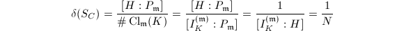 $$\delta(S_C)=\frac{[H: P_\mathfrak{m}]}{\#\Cl_\mathfrak{m}(K)}=\frac{[H: P_\mathfrak{m}]}{[I_K^{(\mathfrak{m})}: P_\mathfrak{m}]}=\frac{1}{[I_K^{(\mathfrak{m})}:H]}=\frac{1}{N}$$