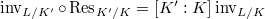 $\inv_{L/K'}\circ \Res_{K'/K}=[K':K]\inv_{L/K}$